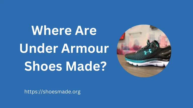 Where Are Under Armour Shoes Made? Discover the Origins