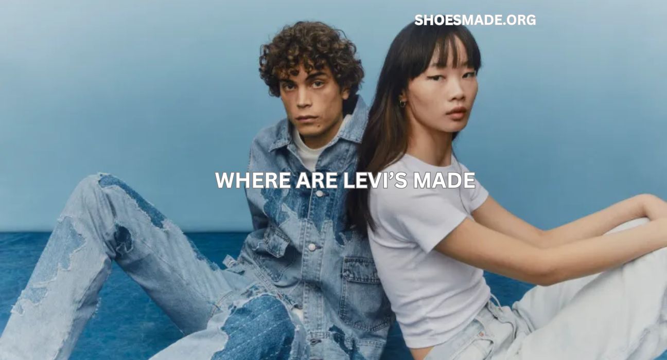 Where Are Levi’s Made