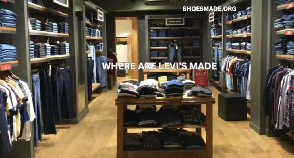 Where Are Levi’s Made